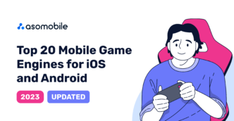 Top 20 Mobile Game Engines for iOS and Android in 2023