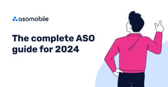 The Complete Guide to ASO in 2024