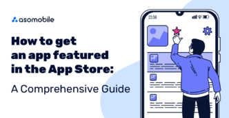 How to get an app featured in the App Store: A Comprehensive Guide