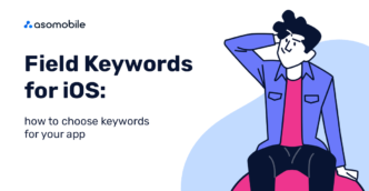 Field Keywords for iOS: how to choose keywords for your app