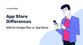 App Store Differences – ASO for Google Play vs App Store