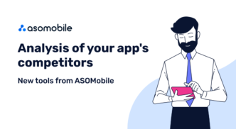 Analysis of your competitor’s apps. New tools from ASOMobile