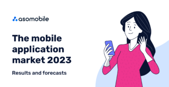 Mobile application market 2023 – results and trends