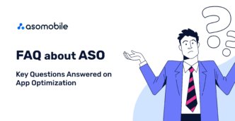FAQ about ASO. Key Questions Answered on App Optimization