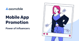 Mobile App Promotion: Power of Influencers