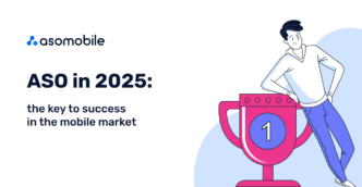 ASO in 2025: The Key to Success in the Mobile Market