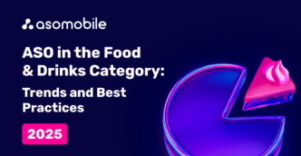 ASO in the Food & Drinks Category: Trends and Best Practices for 2025