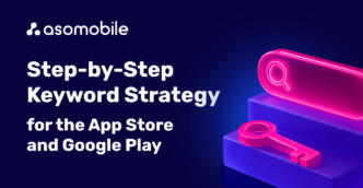 Keyword Strategy in the App Store and Google Play