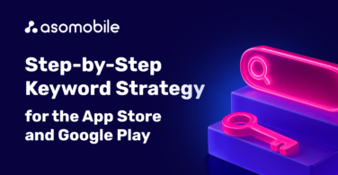 Keyword Strategy in the App Store and Google Play