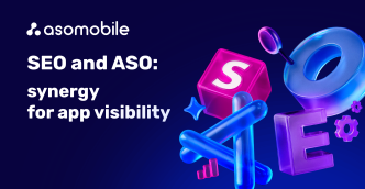 SEO and ASO: Synergy for App Visibility