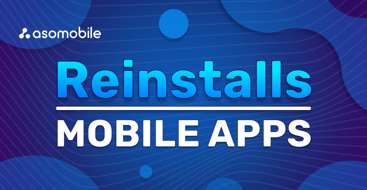 Reinstalls: як повертати користувачів, які вже видалили додаток