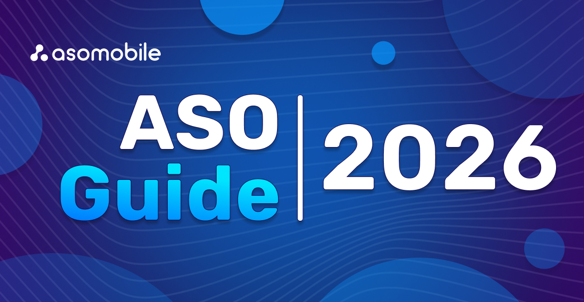 ASO in 2026: The Complete Guide to App Optimization