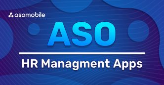 ASO для HR Management приложений: как повысить видимость HR-приложений в сторах